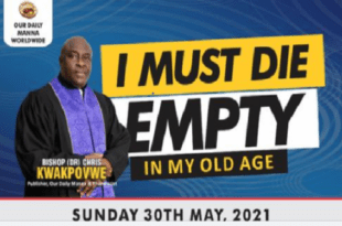 LIVE POWERFUL SUNDAY SERVICES 30TH MAY 2021 - I MUST DIE EMPTY IN MY OLD AGE