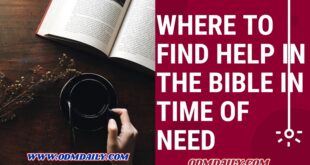WHERE TO FIND HELP IN THE BIBLE IN TIME OF NEED odmdaily