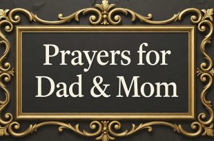 Prayers for Dad & Mom