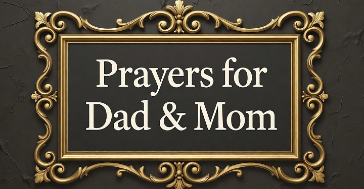 Prayers for Dad & Mom